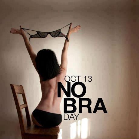 No bra day - October 13